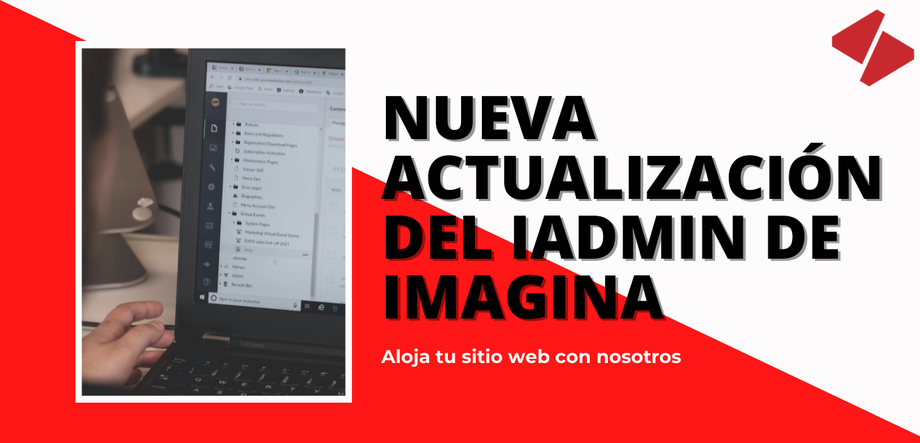 Conoce la nueva actualización del Iadmin, el CMS de Imagina